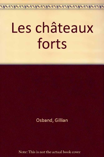couverture de : CHATEAUX FORTS (LES)