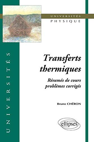Transferts thermiques: Résumé de cours, problèmes corrigés Transferts thermiques: Résumé de cours, problèmes corrigés
