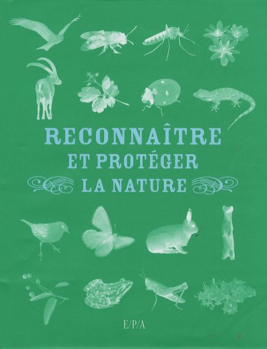 couverture de : RECONNA&Icirc;TRE ET PROTEGER LA NATURE