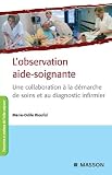Image de L'observation aide-soignante: Une collaboration à la démarche de soi