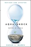 Aqua Shock, Revised and Updated: Water in Crisis (Bloomberg Book 156) (English Edition) by 