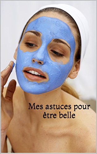 Download Mes astuces pour être belle Download Mes astuces pour être belle