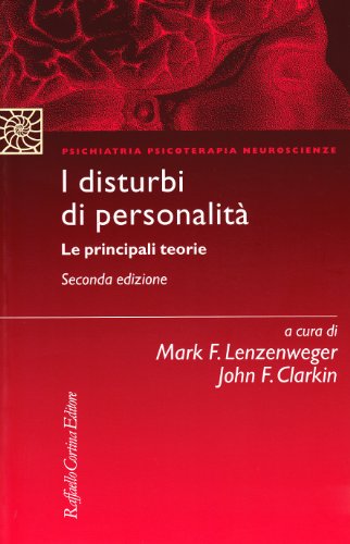 I disturbi di personalità. Le principali teorie I disturbi di personalità. Le principali teorie