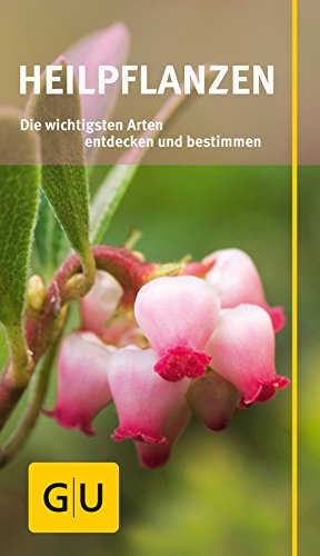 Download Heilpflanzen: Die wichtigsten Arten entdecken und bestimmen Download Heilpflanzen: Die wichtigsten Arten entdecken und bestimmen