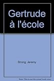Gertrude à l'école