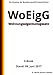 Wohnungseigentumsgesetz - WoEigG - E-Book - Stand: 09. Juni 2017 by 