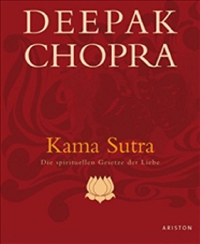 Kamasutra: Die spirituellen Gesetze der Liebe