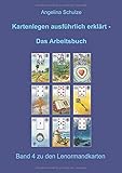 Kartenlegen ausführlich erklärt - Das Arbeitsbuch: Band 4 zu den Lenormandkarten by 