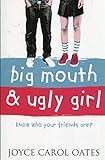 Big Mouth and Ugly Girl by Joyce Carol Oates