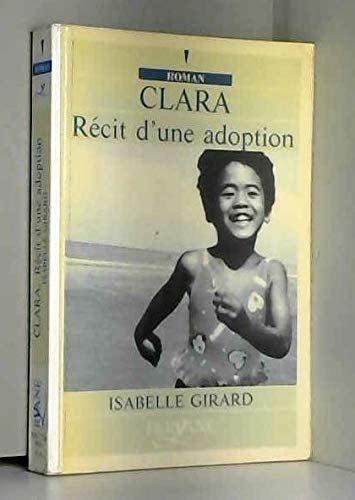 couverture de : Clara, r&eacute;cit d'une adoption