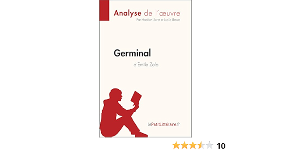 Germinal D Emile Zola Analyse De L Oeuvre Analyse Complete Et Resume Detaille De L Oeuvre Fiche De Lecture Ebook Lepetitlitteraire Seret Hadrien Lhoste Lucile Lepetitlitteraire Fr Amazon Fr Boutique Kindle