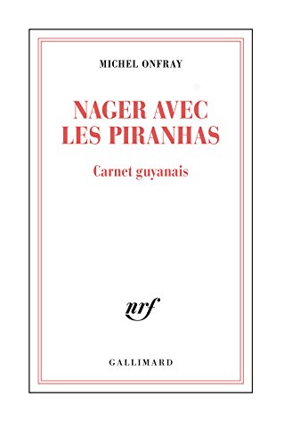 Download Nager avec les piranhas. Carnet guyanais Download Nager avec les piranhas. Carnet guyanais