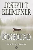 Buchinformationen und Rezensionen zu Fogbound (English Edition) von Joseph T. Klempner