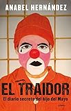 El traidor. Un diario secreto del hijo del Mayo / The Traitor. The secret diary of Mayo's son by 