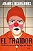 El traidor. Un diario secreto del hijo del Mayo / The Traitor. The secret diary of Mayo's son by 
