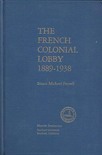 The French Colonial Lobby 1889-1938 livre