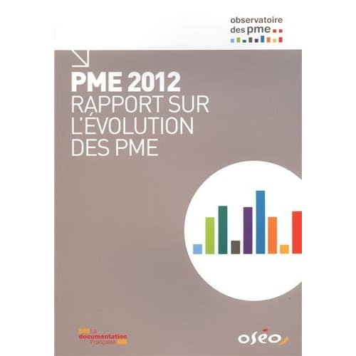 PME 2012 - Rapport Oseo sur l'évolution des PME PME 2012 - Rapport Oseo sur l'évolution des PME