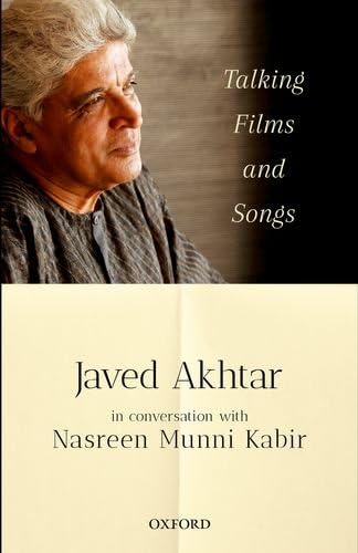 TALKING FILMS AND SONGS P: Javed Akhtar in conversation with Nasreen Munni Kabir