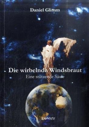 Die wirbelnde Windsbraut. Eine stützende Säule
