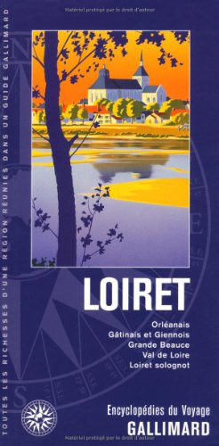 Download Loiret: Orléanais, Gâtinais et Giennois, Grande Beauce, Val de Loire, Loiret solognot Download Loiret: Orléanais, Gâtinais et Giennois, Grande Beauce, Val de Loire, Loiret solognot