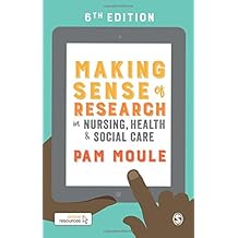 Making Sense of Research in Nursing, Health and Social Care