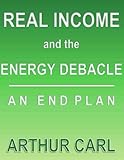 Image de Real Income and the Energy Debacle (English Edition)