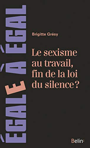 Télécharger Le sexisme au travail, fin de la loi du silence ? Livre PDF Gratuit