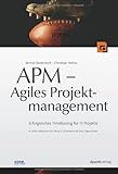 APM - Agiles Projektmanagement: Erfolgreiches Timeboxing für IT-Projekte by Bernd Oestereich, Christian Weiss