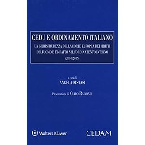 CEDU e ordinamento italiano. La giurisprudenza della corte europea dei diritti dell'u