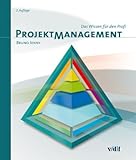 Projektmanagement: Das Wissen für den Profi by 