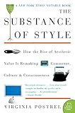 Image de The Substance of Style: How the Rise of Aesthetic Value Is Remaking Commerce, Culture, & Consciousness
