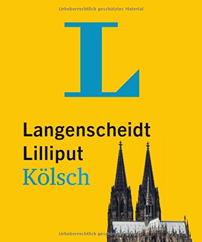 Preisvergleich Produktbild Langenscheidt Lilliput Kölsch - im Mini-Format: Kölsch-Hochdeutsch / Hochdeutsch-Kölsch (Langenscheidt Dialekt-Lilliputs)