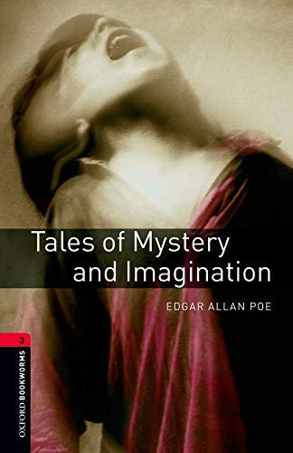 Oxford Bookworms Library: Level 3:: Tales of Mystery and Imagination: Reader 8 Schuljahr, Stufe 2 Stage 3 (Oxford Book