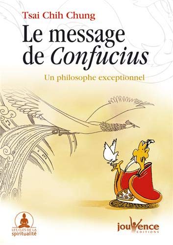 Télécharger Le message de Confucius : Un philosophe exceptionnel Livre PDF Gratuit
