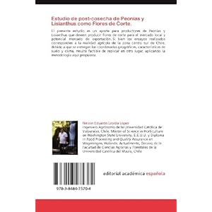 Estudio de post-cosecha de Peonías y Lisianthus como Flores de Corte.: Comportamiento en postcosecha de Peonías (Paeonia lactiflora P.) y Lisianthus