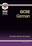 GCSE German Complete Revision & Practice with Audio CD (A*-G Course) by CGP Books