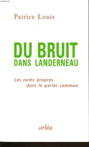 Du bruit dans Landerneau : Les noms propres dans le parler commun