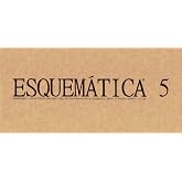 ESQUEM&Aacute;TICA 5