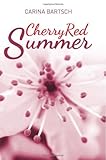 Bücher Neuerscheinungen 2022 - Cherry Red Summer von Carina Bartsch
