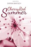 'Cherry Red Summer' von Carina Bartsch