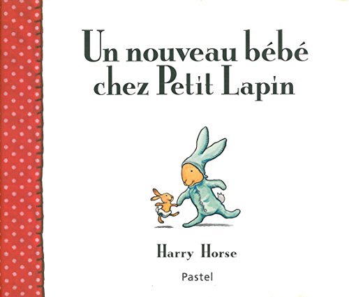 couverture de : Un Nouveau b&eacute;b&eacute; chez Petit Lapin