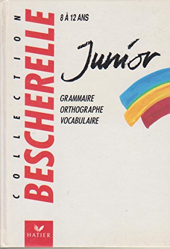 <a href="/node/1642">Bescherelle junior : Grammaire, orthographe, vocabulaire</a>