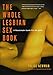 The Whole Lesbian Sex Book: A Passionate Guide for All of Us (English Edition) by