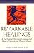 Remarkable Healings: A Psychiatrist Discovers Unsuspected Roots of Mental and Physical Illness: A Psychiatrist Discovers Unsuspected Roots of Mental a by