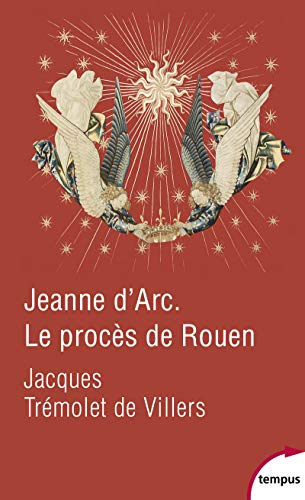 Télécharger Jeanne d'Arc. Le procès de Rouen Gratuit