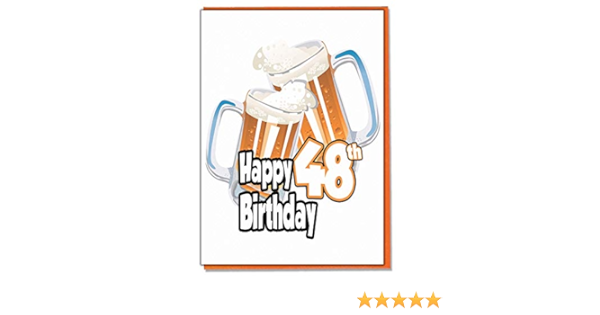 Carte D Anniversaire 48 Ans Pinte De Biere Homme Fils Petit Fils Papa Frere Mari Petit Ami Grand Pere Gramps Neveu Amazon Fr Fournitures De Bureau