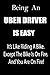 Produktbild Being An Uber Driver Is Easy: It's Like Riding A Bike. Except The Bike Is On Fire. And You Are On Fire! | Blank Line Journal