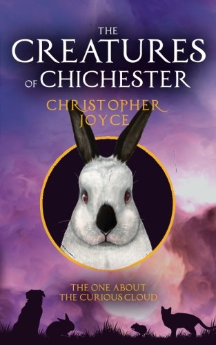The Creatures of Chichester: The One About the Curious Cloud: 3