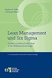 Lean Management und Six Sigma: Qualität und Wirtschaftlichkeit in der Wettbewerbsstrategie by