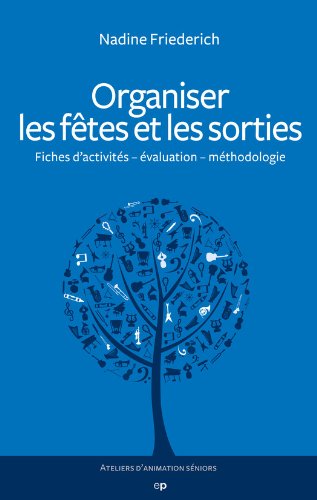 Download Organiser les fêtes et les sorties Download Organiser les fêtes et les sorties